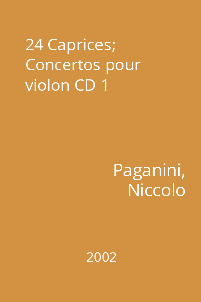 24 Caprices; Concertos pour violon CD 1