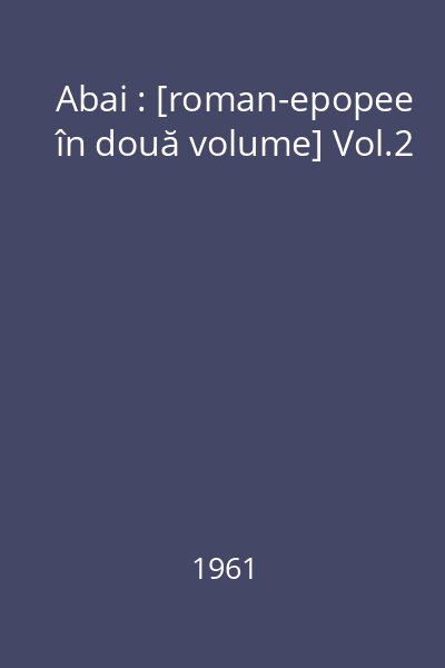 Abai : [roman-epopee în două volume] Vol.2