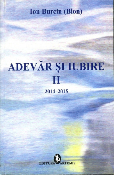 Adevăr și iubire Vol.2 : 2014-2015