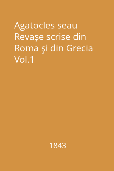 Agatocles seau Revaşe scrise din Roma şi din Grecia Vol.1