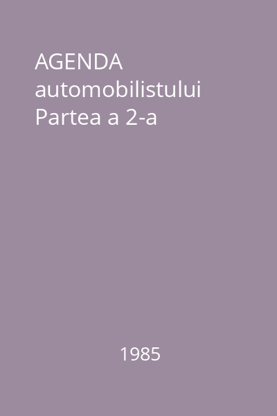 AGENDA automobilistului Partea a 2-a