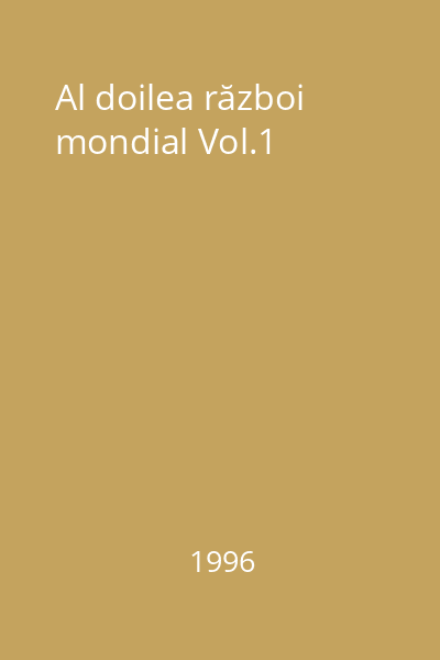 Al doilea război mondial Vol.1