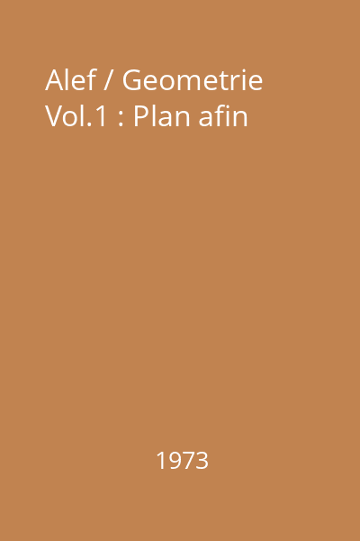 Alef / Geometrie Vol.1 : Plan afin