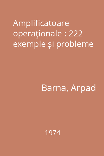 Amplificatoare operaţionale : 222 exemple şi probleme