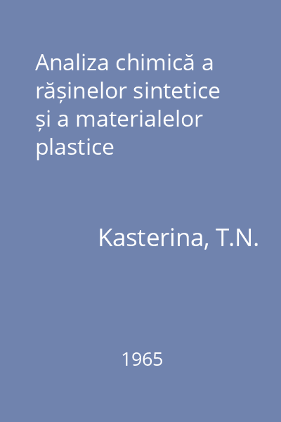 Analiza chimică a rășinelor sintetice și a materialelor plastice