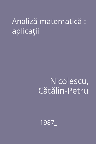 Analiză matematică : aplicaţii