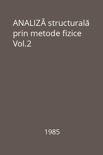 ANALIZĂ structurală prin metode fizice Vol.2