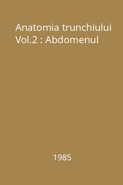 Anatomia trunchiului Vol.2 : Fascicola a 3-a