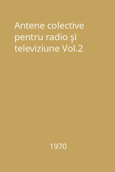 Antene colective pentru radio şi televiziune Vol.2