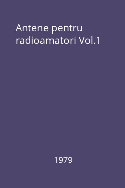 Antene pentru radioamatori Vol.1