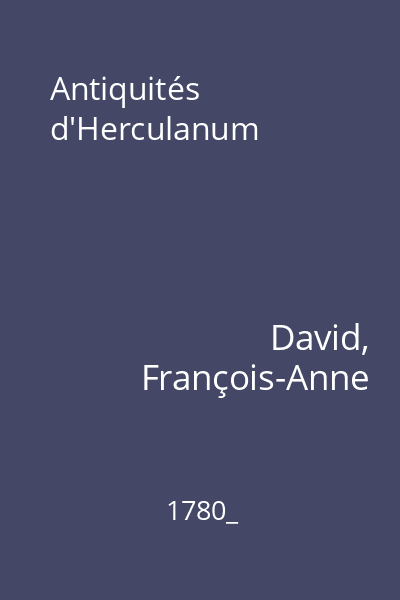 Antiquités d'Herculanum