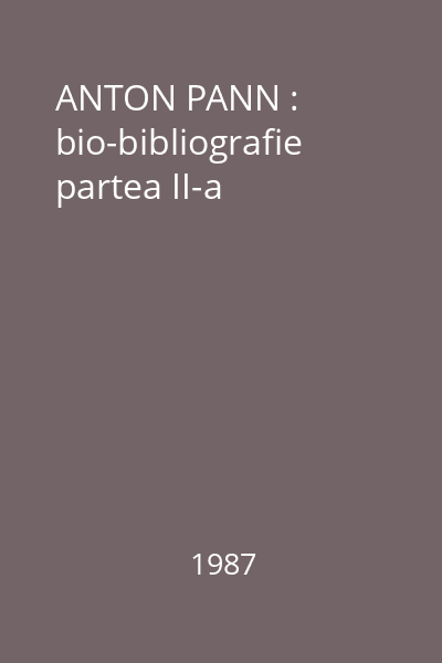 Anton Pann : bio-bibliografie partea II-a