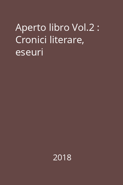 Aperto libro Vol.2 : Cronici literare, eseuri