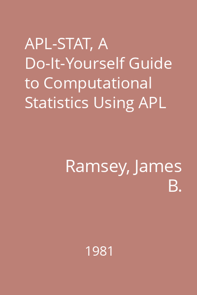 APL-STAT, A Do-It-Yourself Guide to Computational Statistics Using APL