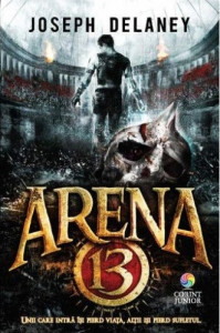 Arena 13 : [roman]