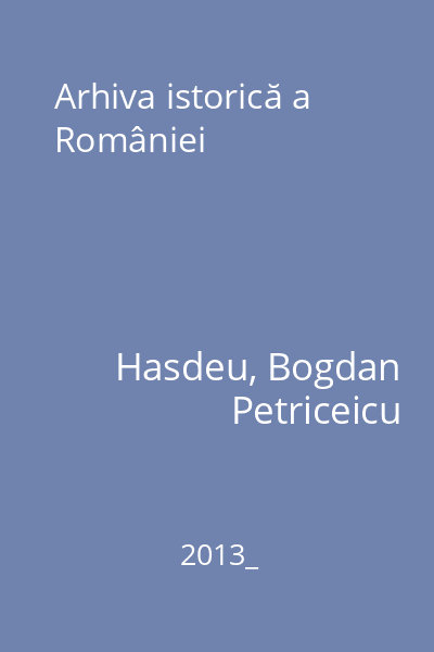 Arhiva istorică a României