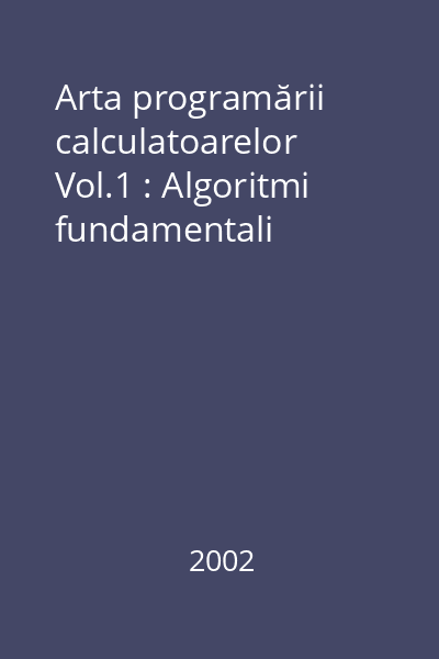 Arta programării calculatoarelor Vol.1 : Algoritmi fundamentali