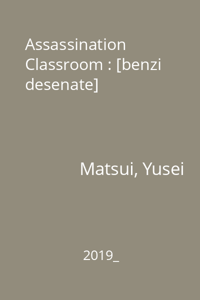 Assassination Classroom : [benzi desenate]