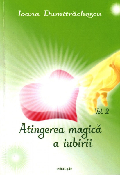 Atingerea magică a iubirii Vol.2 : Caiet practic