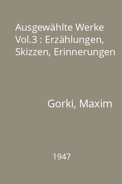 Ausgewählte Werke Vol.3 : Erzählungen, Skizzen, Erinnerungen