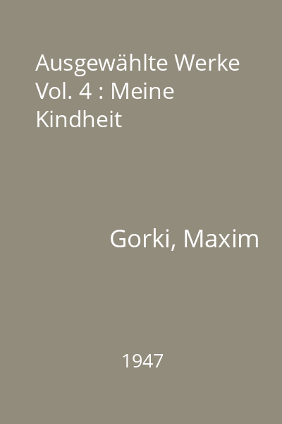 Ausgewählte Werke Vol. 4 : Meine Kindheit