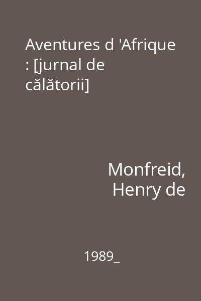 Aventures d 'Afrique : [jurnal de călătorii]