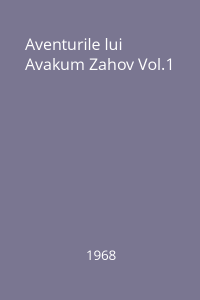 Aventurile lui Avakum Zahov Vol.1