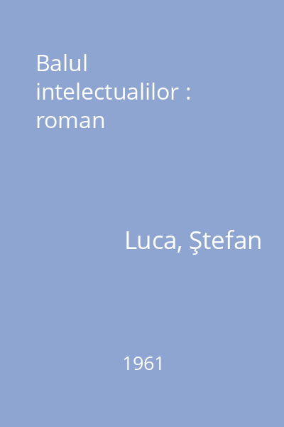 Balul intelectualilor : roman