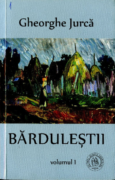 Bărduleștii : roman Vol.1