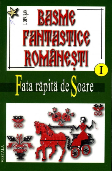 BASME fantastice românești Vol.1 : Fata răpită de Soare