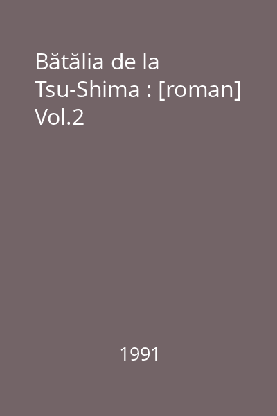 Bătălia de la Tsu-Shima : [roman] Vol.2