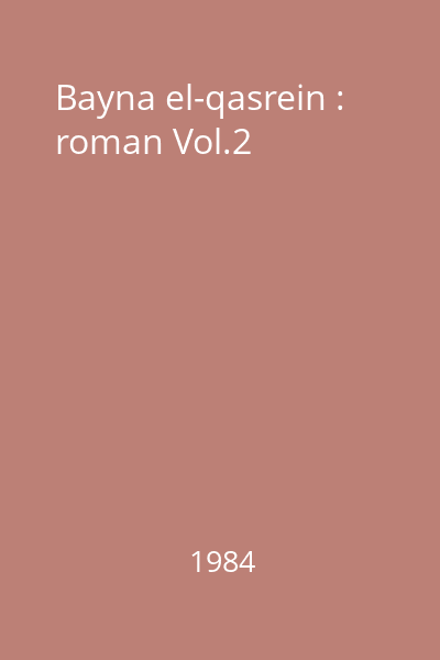 Bayna el-qasrein : roman Vol.2