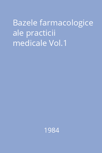 Bazele farmacologice ale practicii medicale Vol.1