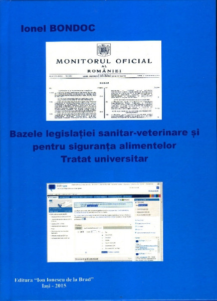 Bazele legislației sanitar-veterinare și pentru siguranța alimentelor : tratat universitar