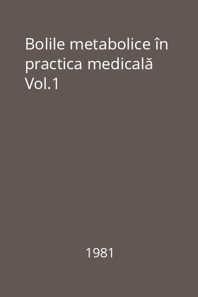 Bolile metabolice în practica medicală Vol.1