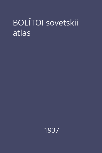 BOLÎTOI sovetskii atlas