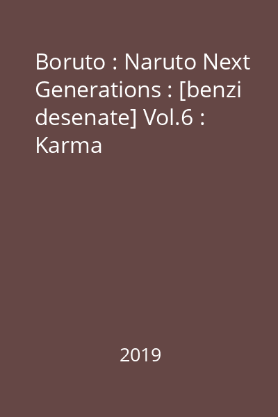 Boruto : Naruto Next Generations : [benzi desenate] Vol.6 : Karma