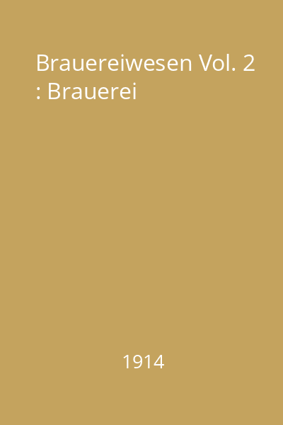 Brauereiwesen Vol. 2 : Brauerei