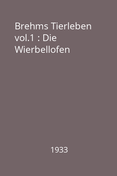 Brehms Tierleben vol.1 : Die Wierbellofen