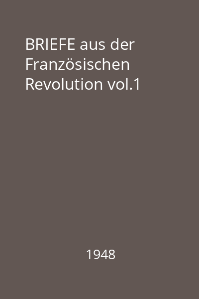 BRIEFE aus der Französischen Revolution vol.1