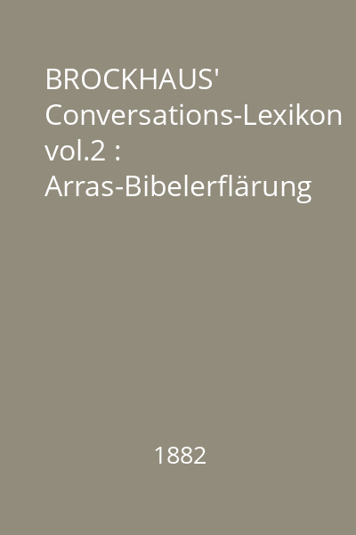 BROCKHAUS' Conversations-Lexikon vol.2 : Arras-Bibelerflärung