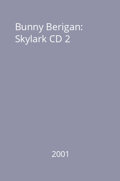 Bunny Berigan: Skylark CD 2