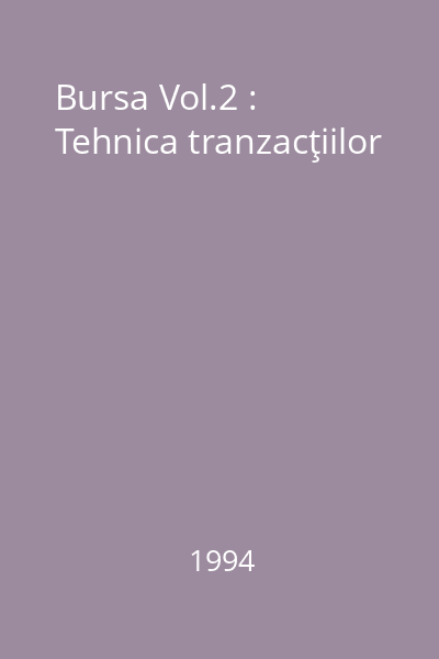 Bursa Vol.2 : Tehnica tranzacţiilor