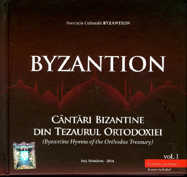 Byzantion vol.1 : Cântări bizantine din Tezaurul Ortodoxiei