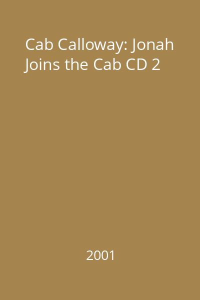 Cab Calloway: Jonah Joins the Cab CD 2