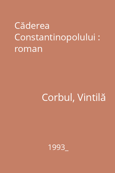Căderea Constantinopolului : roman