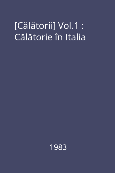 [Călătorii] Vol.1 : Călătorie în Italia