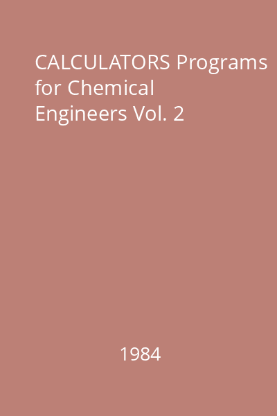 CALCULATORS Programs for Chemical Engineers Vol. 2