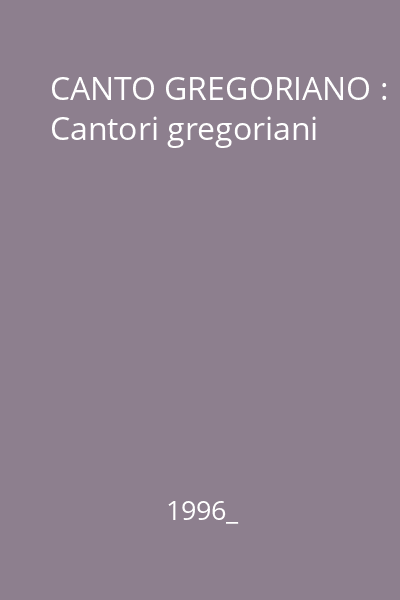 CANTO GREGORIANO : Cantori gregoriani