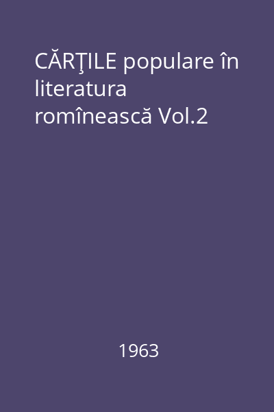 CĂRŢILE populare în literatura romînească Vol.2